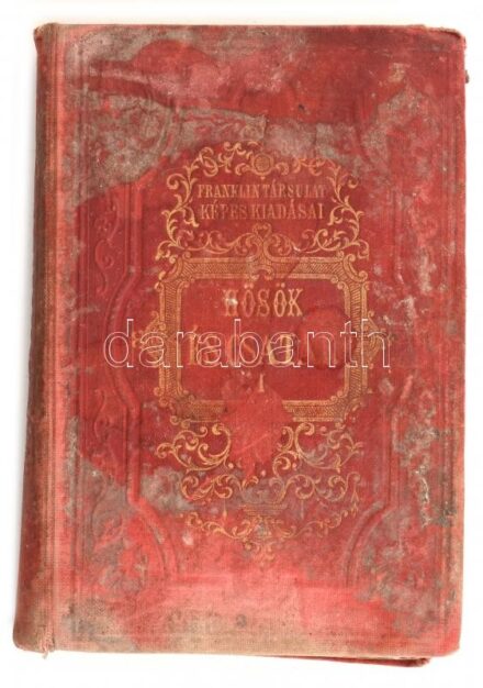 Hősök és csaták. Történelmi képek. Első kötet. Bp., é.n. Franklin. Korabeli vászonkötésben, foltos, laza.