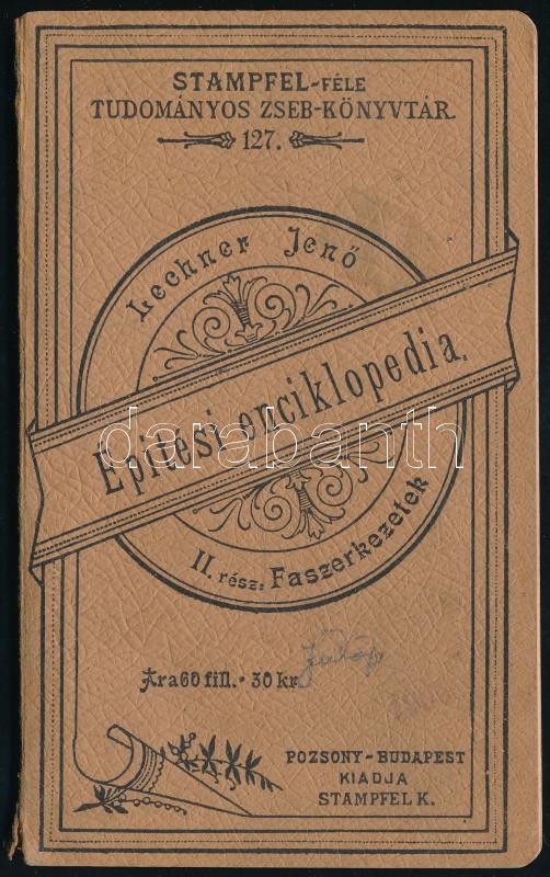 Lechner Jenő: Építési enciklopédia. IV. rész. Épületek felszerelése. Bp., 1903, Stampfel-féle Könyvkiadóhivatal. Papírkötésben.