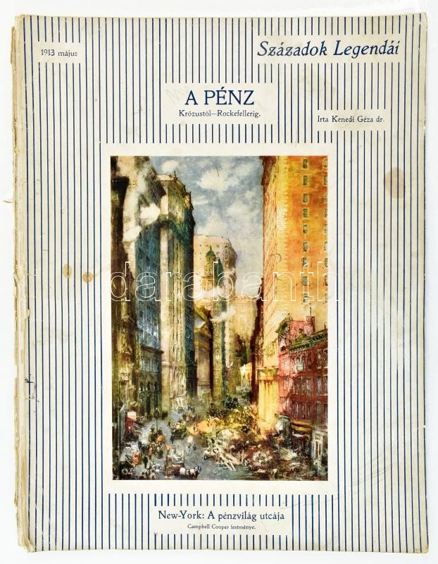 Kenedi Géza: A pénz Krőzustól Rockefellerig. 1913. Kiadói papírkötés, széteső állapotban.