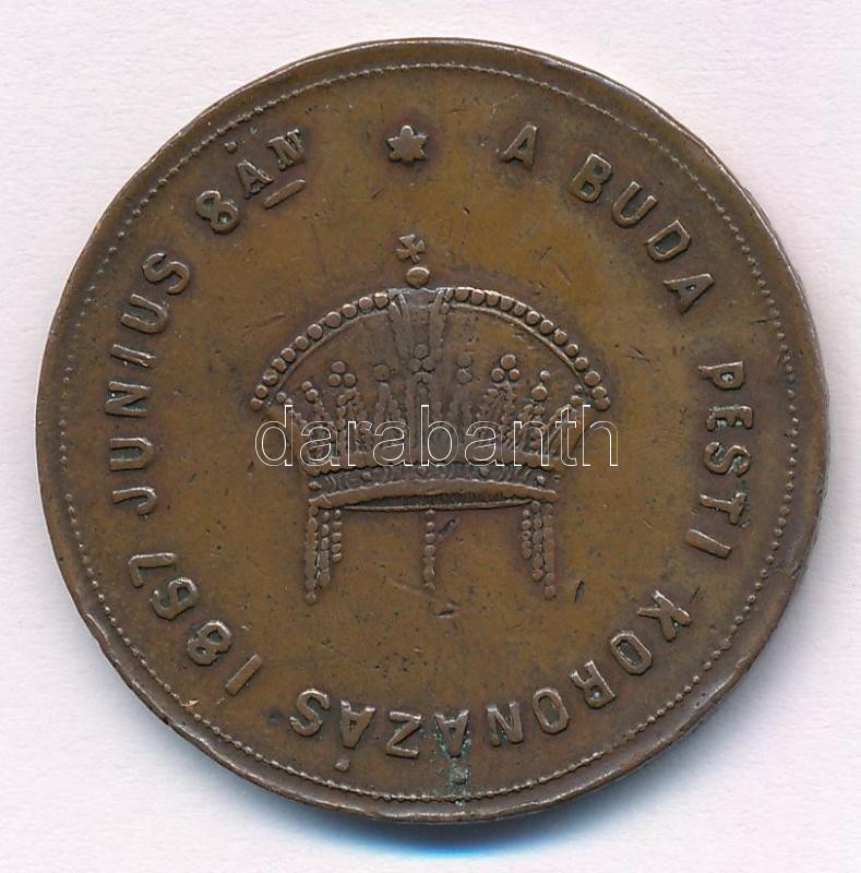 1867. 'I. Ferenc József budai koronázására' Br koronázási zseton. 'A BUDA PESTI KORONÁZÁS 1867 JUNIUS 8-ÁN / ÉLJEN A HAZA ÉS AZ ALKOTMÁNY' (31mm) T:2- patina, ph.