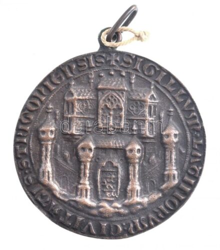 DN III. Béla esztergomi pecsétnyomójának bronz emlékplakettje 'SIGILLUM LATINORUM CIVITATIS STRIGONIENSIS' füllel (~68mm) T:1-
