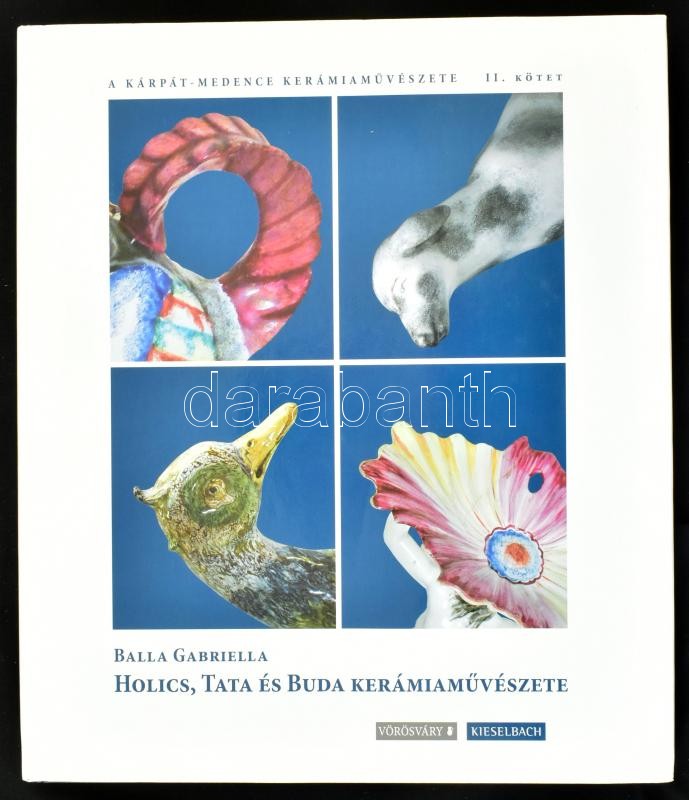 Balla Gabriella: Holics, Tata és Buda kerámiaművészete a 18. században. A Kárpát-Medence Kerámiaművészete. Szerk.: Vörösváry Ferenc. Bp., én., Novella. Gazdag képanyaggal illusztrált. Kiadói egészvászon kötés, kiadói papír