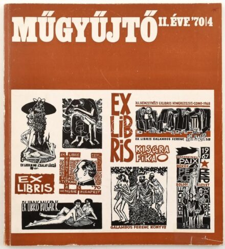 1970 Műgyűjtő II. évf. 4. száma. Benne számos aláírással és dedikációval, közte: Kadosa Pál zeneszerző, műgyűjtő, B. Supka Magdolna művészettörténész és Stettner Béla grafikus, Kántor Andor festő, Bernát Aurél