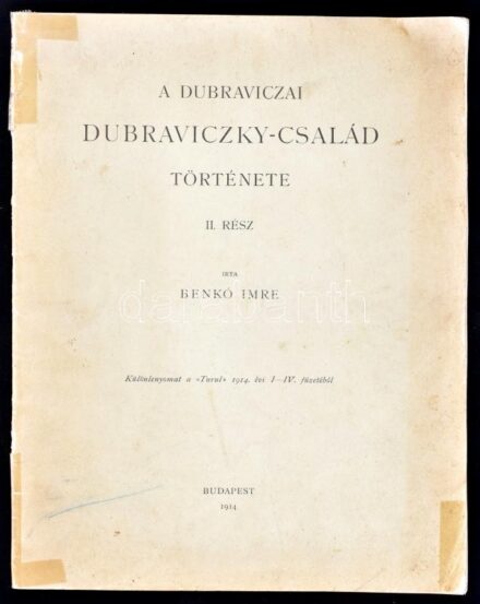 Benkó Imre: A dubraviczai Dubraviczky-család története. II. rész. Külölenyomat a 'Turul' 1914. évi I-IV. füzetéből. A szerző, losonczi Benkó Imre (1859-1932) irodalomtörténész által balásfalvi Kiss Aladár (1859-1921) ezredes