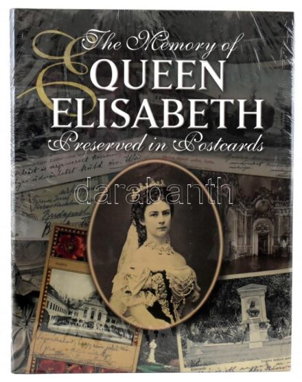 The Memory of Queen Elisabeth Preserved in Postcards. Szerk.: Hitseker Mária. Bp., 2007, Kossuth Kiadó, 157+2 p. Rendkívül gazdag képanyaggal illusztrálva. Angol nyelven. Kiadói kartonált papírkötés, kiadói papír védőborítóban,