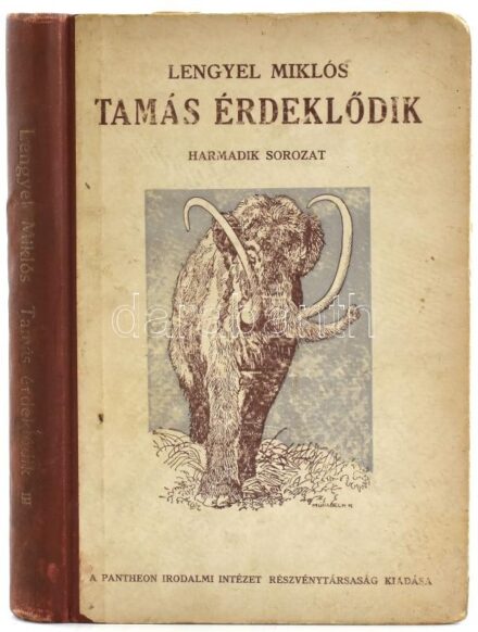 Lengyel Miklós: Tamás érdeklődik.(Kézi univerzum). Harmadik sorozat. Bp, é.n., Pantheon Irodalmi Intézet R-T. Mühlbeck Károly rajzaival illusztrálva. Kopott félvászon kötésben.