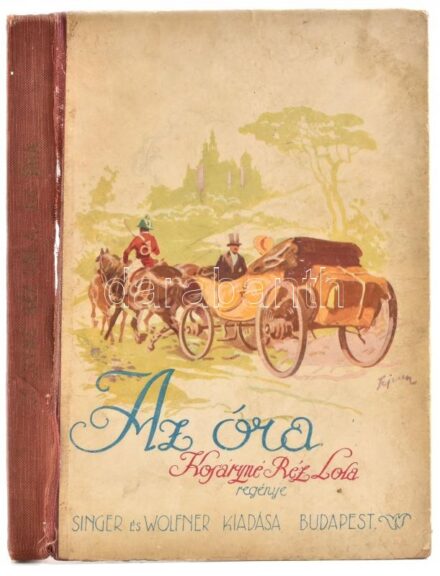Kosáryné Réz Lola: Az óra. Regény fiatal leányok számára. Bp., é.n. Singer és Wolfner. Mühlbeck Károly rajzaival illusztrálva. Kiadói félvászon kötésben, javított kötéssel, kopott borítóval és sérült gerinccel.