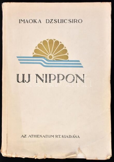 Imaoka Dzsuicsiro: Új Nippon (Japán). Bp., é.n. (cca 1910), Athenaeum. Több száz képpel és műmelléklettel illusztrált. Kiadói papírkötés, kissé sérült borítóval.