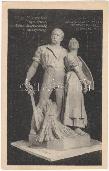 Budapest V. Szabadság tér, Trianon szoborcsoport, irredenta propaganda. 'Dél' szobra (Szentgyörgyi István szobrászművész alkotása) A szobrokat a magyar nemzet adakozásából emeltette a Védőligák Szövetsége. Pesti Hírlap kiadása /