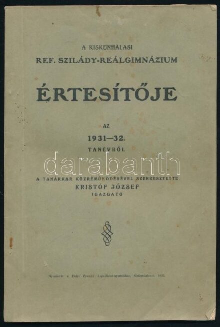 1931-1934 Kiskunhalasi Ref. Szilády-Reálgimnázium értesítői az 1931-1932, 1932-1933., 1933-1934. Szerk.: Kristóf József. Kiskunhalas,Helyi Értesítő Lapvállalat. Kiadói papírkötés, részben foltos borítókkal.