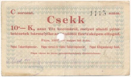Pápa 1919. május 8. 'Pápai csekk' 10K lyukasztással érvénytelenítve és ovális szárazbélyegzővel, C sorozat T:III Adamo PÁP-1.1.1