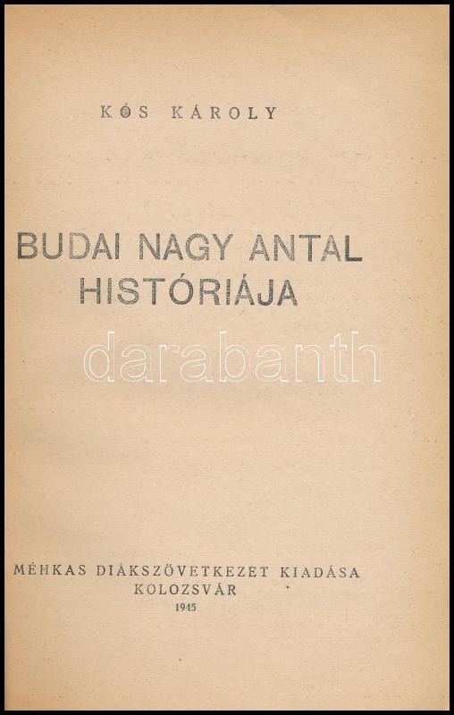 Kós Károly: Budai Nagy Antal históriája. Kolozsvár, 1945, Méhkas Diákszövetkezet, 56 p. Kiadói papírkötés. - Image 2