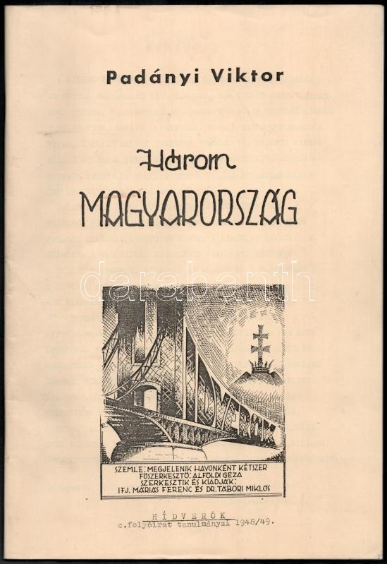 Padányi Viktor: Három Magyarország. Pfaffenberg, 1997., Hídverők. Papírkötés.