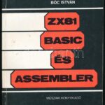 Bóc István: ZX81 basic és assembler. Bp., 1985, Műszaki. Kiadói papírkötés, kissé kopottas állapotban.