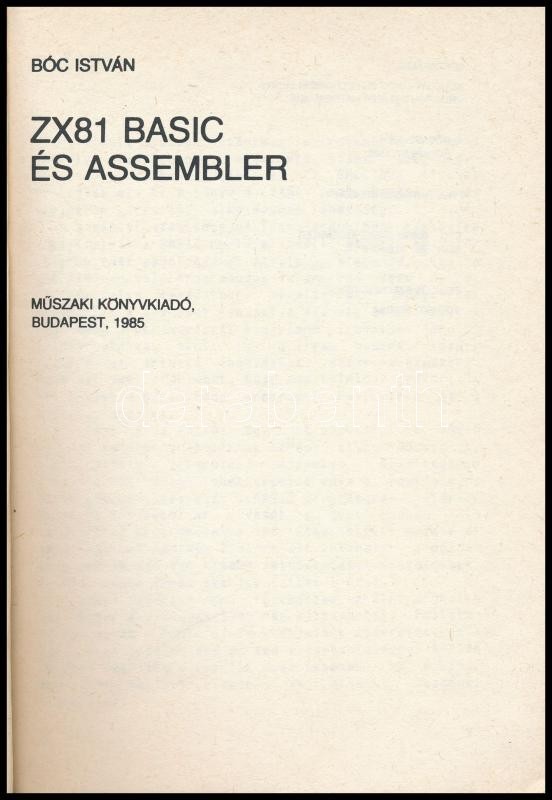 Bóc István: ZX81 basic és assembler. Bp., 1985, Műszaki. Kiadói papírkötés, kissé kopottas állapotban. - Image 2