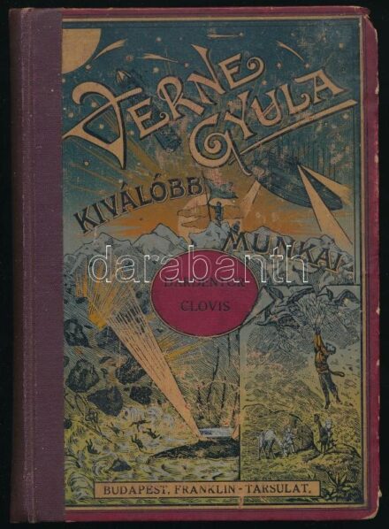 Verne Gyula: Dardentor Clovis. Ford.: Gaal Mózes. Bp., én., Franklin. Egészoldalas illusztrációkkal. Javított gerincű illusztrált félvászon-kötés, kopott borítóval, javított címlappal,