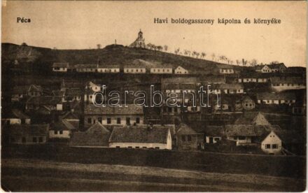 Pécs, Havi boldogasszony kápolna és környéke. Taizs József kiadása (EK)