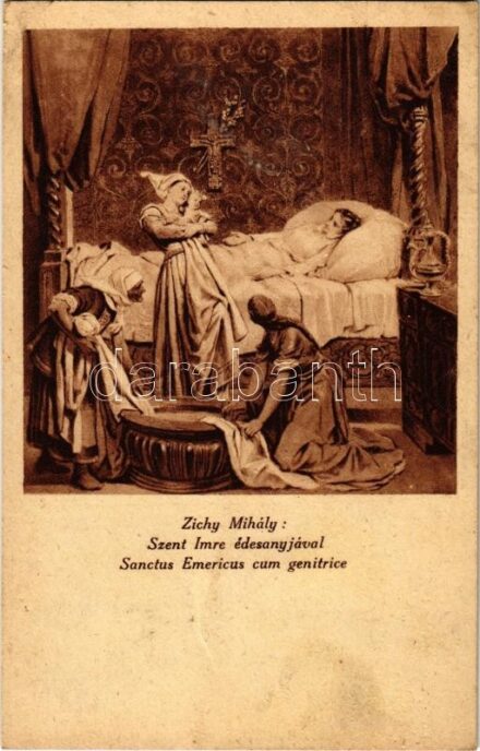1930 Szent Imre édesanyjával. Készüljetek a Szent Imre Év méltó megünneplésére! 1030-1930 / Saint Emeric of Hungary with his mother s: Zichy Mihály (fa)