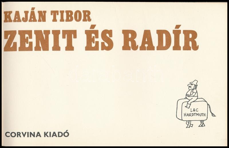 Kaján Tibor: Zenit és radír. Bp., Corvina. Kiadói papírkötés, jó állapotban. - Image 2