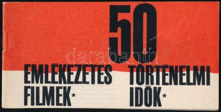 cca 1968 50 - Emlékezetes filmek, történelmi idők, MOKÉP-MAHIR képekkel illusztrált filmtörténeti ismertető kiadvány, Bp., Egyetemi Ny., tűzött papírkötés
