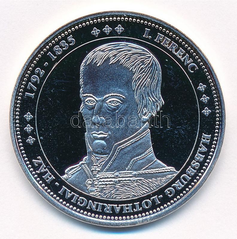 DN 'Magyarország Keresztény Királyai / I. Ferenc 1792-1835' Ag emlékérem (20,10g/0.333/38mm) T:PP kis ph