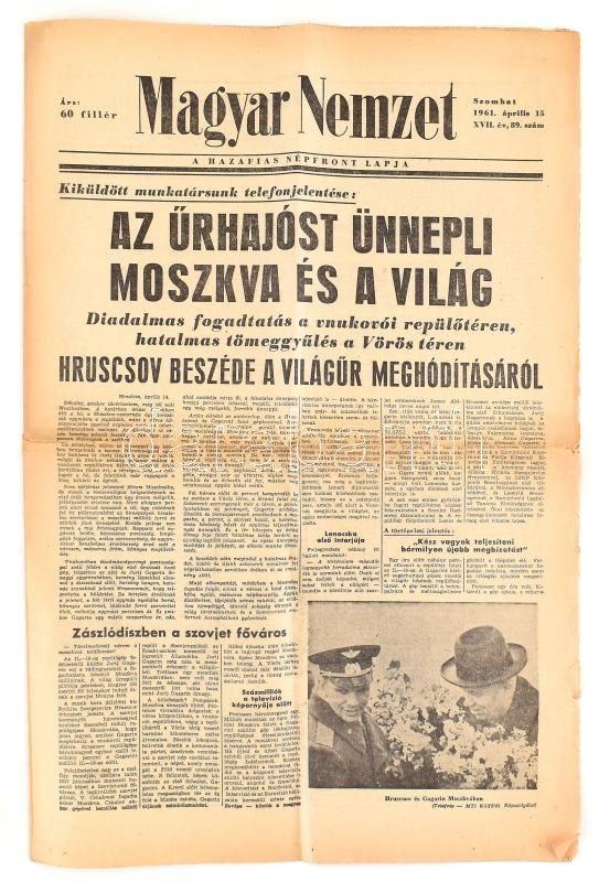 1961 Magyar Nemzet 1961. április. 15. száma. A címlapon: 'Az űrhajóst (Gagarint) ünnepli Moszkva és a világ.', 8 p.