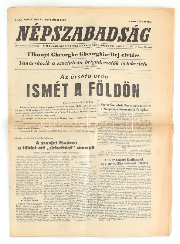 1965 Népszabadság 1965. március. 20. száma. A címlapon: 'Az űrséta után ismét a földön.' Beljajev és Leonov űrhajósok visszatérésével a Voszhod 2 fedélzetén, 16 p.