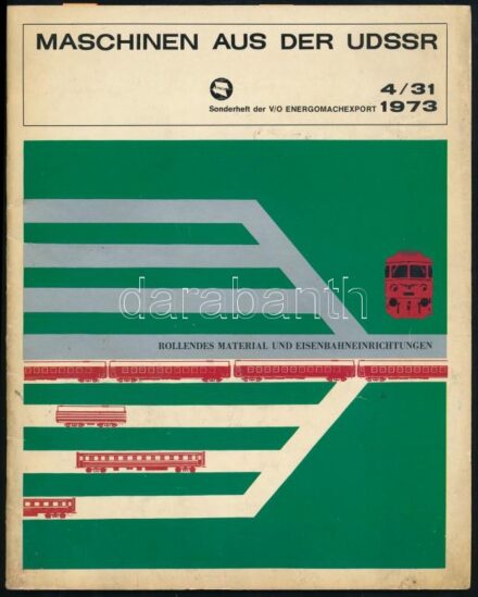1973 Maschinen aus der USSR 1973. 4. 31. Moskau, 1973,Energomachexport. Német nyelven. Fekete-fehér és színes fotókkal. Benne a budapesti metróról szóló cikkel, fekete-fehér fotókkal. Kiadói papírkötésben.
