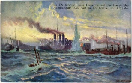 U 12 lanciert zwei Torpedos auf das französische Admiralschiff Jean Bart in der Strasse von Otranto. Offizielle Postkarte des Österr. Flottenvereines zugunsten der Kriegsfürsorge. Brüder Kohn B.K.W.I. / WWI Austro Hungarian Navy art postcard,