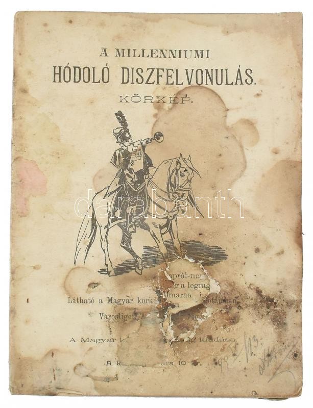 1896 A millenniumi hódoló díszfelvonulás. Körkép 32 p + 4 (reklámok) Borító sérült.
