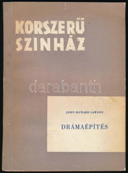 Lawson, John Howard: Drámaépítés. Ford., az előszót és a jegyzeteket írta: Sz. Szántó Judit. Korszerű Színház 79. A Magyar Színházművészeti Szövetség kiskönyvtára. Bp., 1965, Színháztudományi Intézet. Néhány