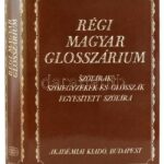 Régi magyar glosszárium. Szótárak, szójegyzékek és glosszák egyesített szótára. Szerk.: Berrán Jolán és Károly Sándor. Bp., 1984., Akadémiai Kiadó. Második kiadás. Kiadói egészvászon-kötés, kiadói papír védőborítóban.