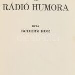 Scherz Ede: A rádió humora. Bp.,1931, Szerző. KOrabeli félvászon kötésben