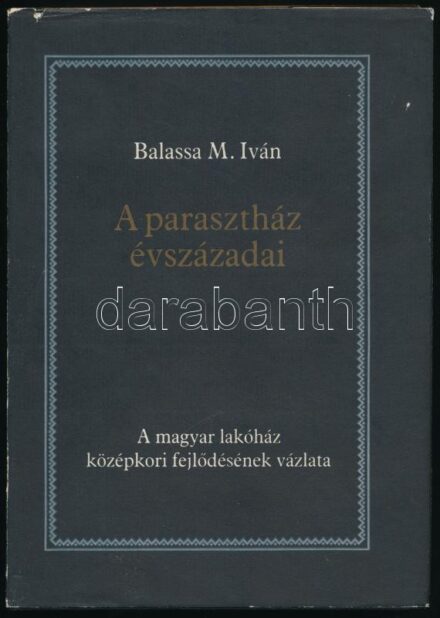 Balassa M. Iván: A parasztház évszázadai. A magyar lakóház középkori fejlődésének vázlata. Békéscsaba, 1985, Békés Megyei Tanács VB. Kiadói egészvászonkötés, kiadói papír védőborítóban. Megjelent 1500 példányban