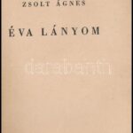Zsolt Ágnes: Éva lányom. Bp., 1948, Új Idők (Singer és Wolfner), 83 p. Kiadói papírkötés, sérült, foltos borítóval, helyenként kissé sérült lapszélekkel. - Image 2