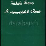 Juhász Ferenc: A szenvedések Édene.DEDIKÁLT! Bp., 1998., Littera. Számozatlan példány. Kiadói papírkötés.