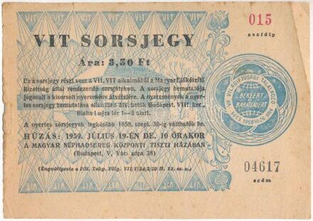 Budapest 1959. 'VIT (Világifjúsági Találkozó)' sorsjegy '015 osztály, 04617' T:III kis szakadás, folt
