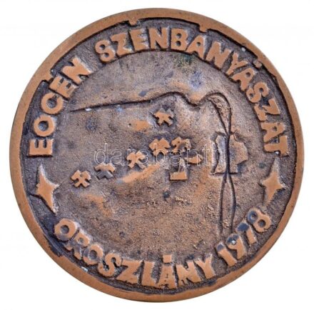 1978. 'Eocén Szénbányászat - Oroszlány 1978 / OMBKE szakmai napok' kétoldalas Br plakett (76mm) T:2 patina, kis ph
