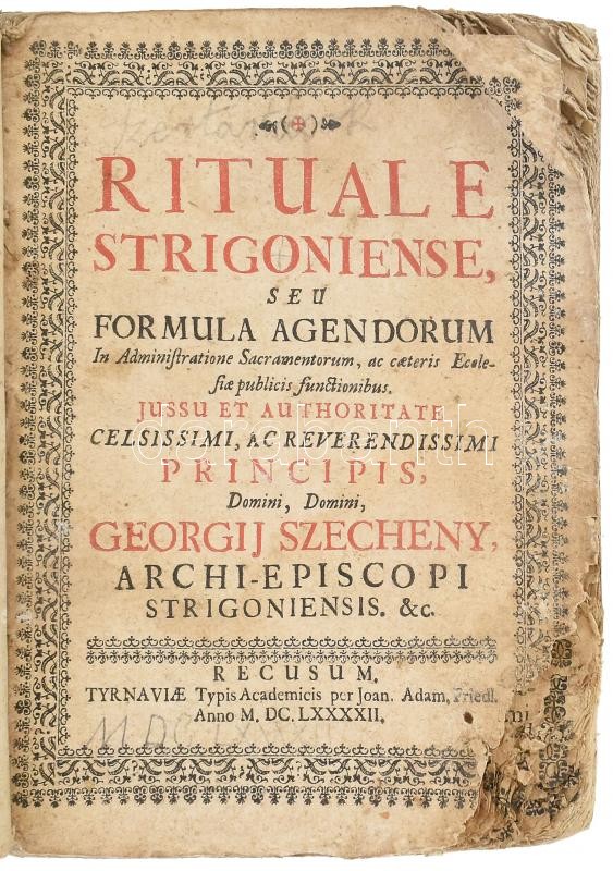 Rituale Strigoniense, seu Formula Agendorum In Administratione Sacramentorum, ac caeteris Ecclesiae publicis functionibus Nagyszombat, 1692. Typis Academicis. (8)+298+(2)+24 p (a 27-ből). Az önálló belső címlappal bíró második rész az