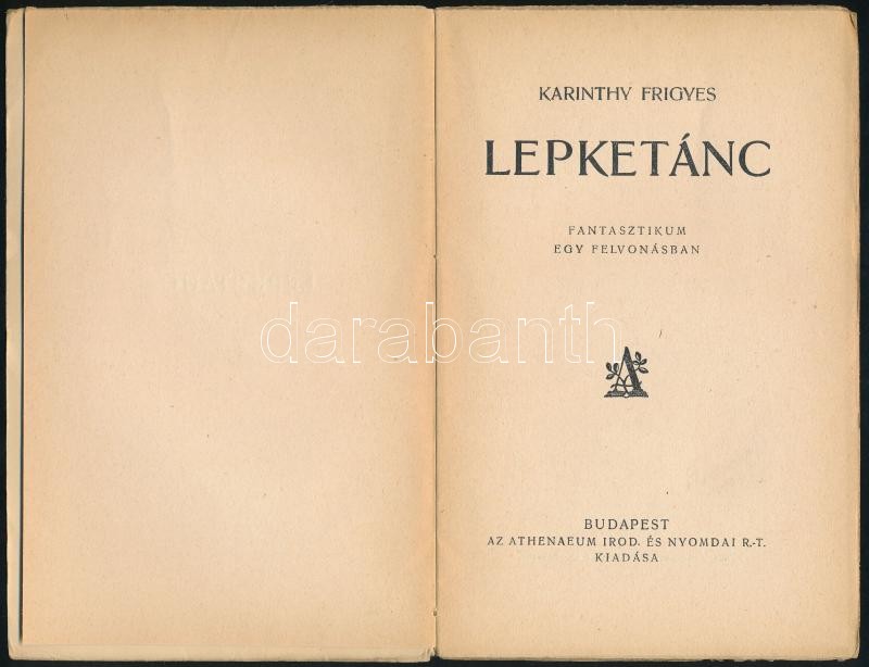 Karinthy Frigyes: Lepketánc. Fantasztikum egy felvonásban. Bp.,é.n., Athenaeum. 56p. Kiadói papírborítóval - Image 2