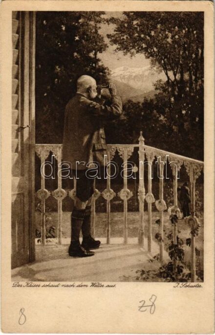 Der Kaiser schaut nach dem Wetter aus. Unser Guter, Alter Kaiser. Nach der Gravurenmappe 'Unser Kaiser' Postkartenverlag Brüder Kohn Wien I. Nr. 165/7. / Franz Joseph I of Austria (EK)