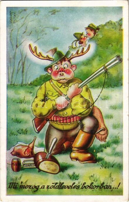 Mi mozog a zöldleveles bokorban / Hungarian humour art postcard, hunter s: Kaszás Jámbor (EK)