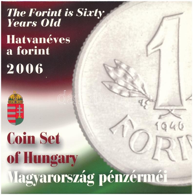 2006. 1Ft-100Ft (7xklf) forgalmi sor szettben + 1946. 1Ft Ag 'Hatvanéves a Forint' utánveret proof kivitelben T:PP halvány patina Adamo FO38.1