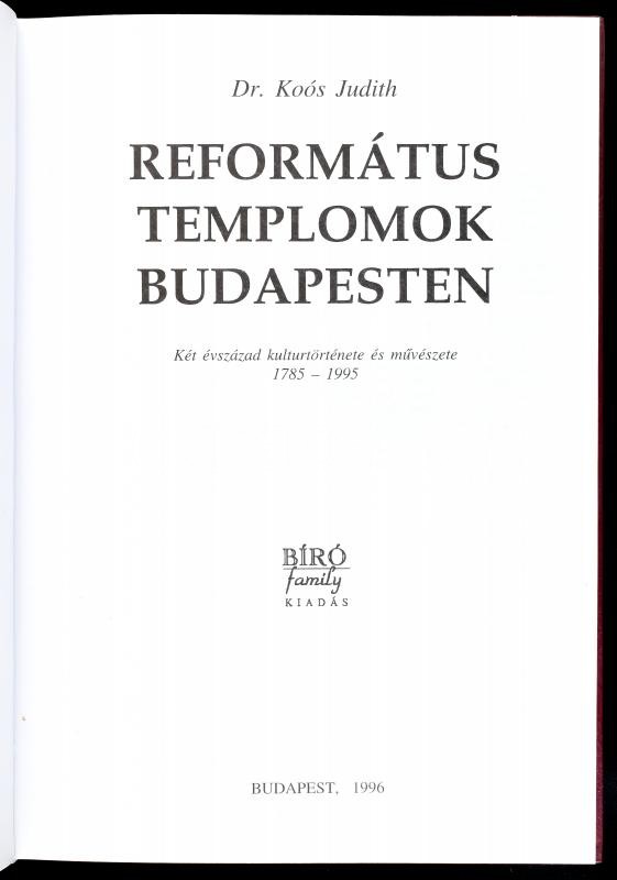 Dr. Koós Judith: Református Templomok Budapesten. Bp., 1996, Bíró Family. Kiadói kartonált papírkötés. - Image 2