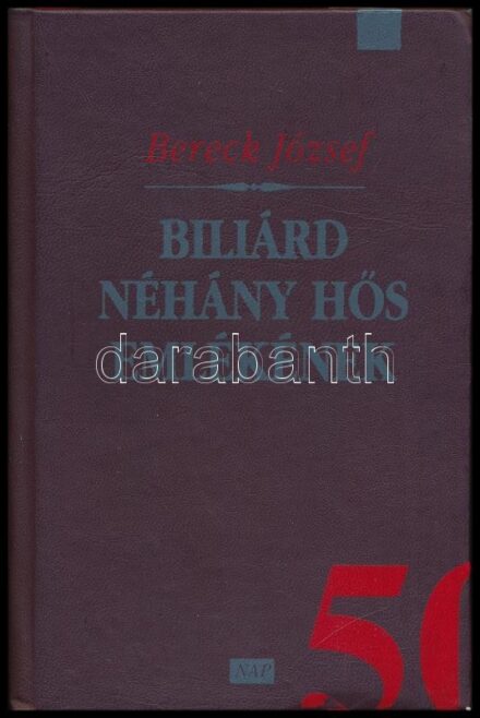 Bereck József: Biliárd néhány hős emlékének. Dunaszerdahely, 1995, Nap Kiadó. Kiadói műbőr-kötés. Számozott (242./250), a szerző által aláírt példány.