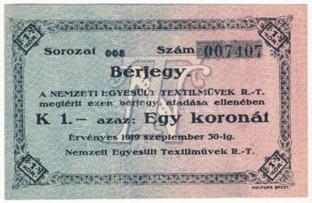 Budapest 1919. 1K 'Nemzeti Egyesült Textilművek R.T. - Bérjegy' fekete sorozatszám 2mm T:I-