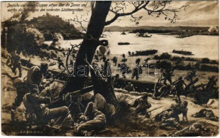 Deutsche und oesterr. Truppen setzen über die Donau und werfen die Serben aus den vordersten Schützengräben / WWI German and Austro-Hungarian K.u.K. military art postcard (EB)