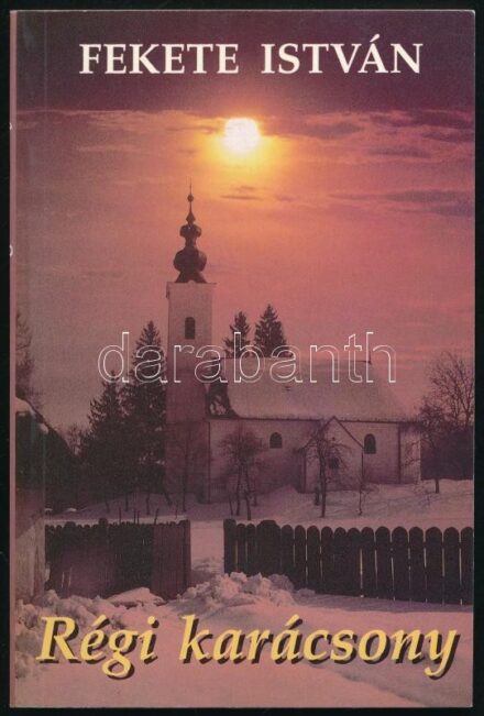 Fekete István: Régi karácsony. Új Ember Könyvek 1. Bp., 1994, Új Ember. Első kiadás. Kiadói papírkötés.