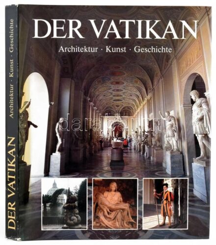 Valerio Volpini - Tano Citeroni: Der Vatikan. Architektur, Kunst und Geschichte. Augsburg, 1987., Weltbild. Német nyelven. Gazdag képanyaggal illusztrált. Kiadói egészvászon-kötés, kiadói papír védőborítóban.