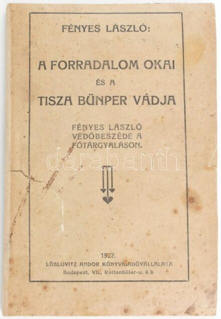 Fényes László védőbeszéde a Tisza-perben. A forradalom okai és a Tisza-bünper vádja. Bp., 1922, Löblovitz Andor. (Friedmann ny.). 131p. Fényes Lászlót (1871-1944), az ország első oknyomozó újságírój volt akit mind a